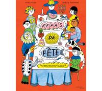 Repas De Fête - Une Tradition Française Inscrite Au Patrimoine De L'unesco