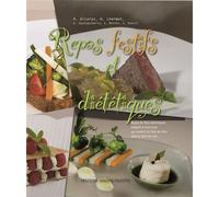 Repas festifs et diététiques Repas de fêtes diététiques adaptés à tous ceux qui veulent se faire du bien sans se faire du mal - Collectif - Jerome Villette - cartonné - Guide