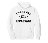 Repasser Humour Ménage Drole J’Peux Pas J’AI Repassage Sweat à Capuche