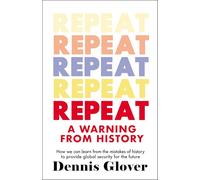 Repeat: A Warning from History
