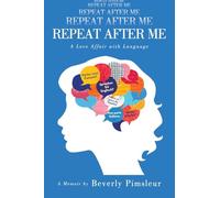 Repeat After Me: A Love Affair with Language