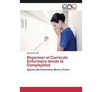 Repensar El CurrãCulo Enfermero Desde La Complejidad