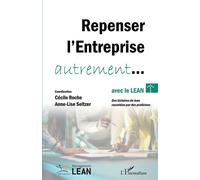 Repenser l’entreprise autrement... avec le lean – Des histoires de lean racontées par des praticiens