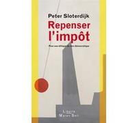 Repenser l impot Peter Sloterdijk (Auteur)