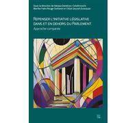 Repenser l’initiative législative dans et en dehors du parlement Approche comparée - Nata?a Danelciuc-colodrovschi - Presses Universitaires D'aix-Marseille - broché - Etude