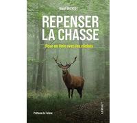 Repenser la chasse: Pour en finir avec les clichés [paperback] Brentot, Olaaf [Aug 29, 2023]
