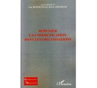Repenser la communication dans les organisations - S. Grosjean - L'harmattan - broché - Etude