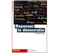 Repenser La Démocratie - Essai Et Anthologie
