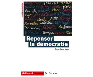 Repenser la démocratie - Rose-Marie Lamy - Gallimard - Poche - Essai