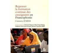 Repenser La Formation Continue Des Enseignants En Francophonie - L'initiative Ifadem