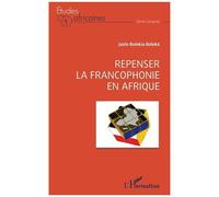 Justo Bolekia Bolekà – Repenser la francophonie en Afrique – Essai – Broché
