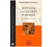 Repenser La Gestion Publique - Bilan Et Perspectives En Suisse