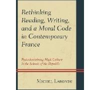 Repenser la lecture, l'écriture et le code moral dans la France contemporaine