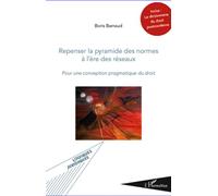 Repenser la pyramide des normes à l'ère des réseaux Pour une conception pragmatique du droit - Boris Barraud - L'harmattan - broché - Essai