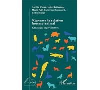 Aurélie Choné et al. – Repenser la relation homme-animal : Généalogie et perspectives