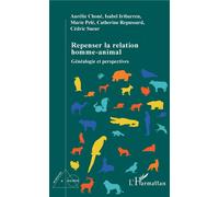Aurélie Choné et al. – Repenser la relation homme-animal : Généalogie et perspectives