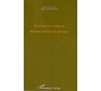 Repenser La Relation Homme-Milieu En Afrique
