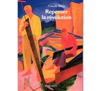 Repenser la révolution Quelle voie pour dépasser le capitalisme ? - Claude Bitot - Amis De Spartacus - broché - Essai