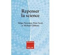 Repenser la science: Savoir et société à l'ère de l'incertitude