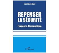 Repenser La Sécurité - L'urgence Démocratique
