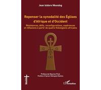 Repenser la synodalité des Églises d’Afrique et d’Occident: Résistances, défis, reconfigurations, espérances et réflexions à partir de quatre théologiens africains