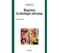Repenser la théologie africaine