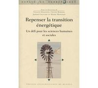 Repenser la transition énergétique Un défi pour les sciences humaines et sociales - Vincent Baggioni - Presses Universitaires Rennes - broché - Essai