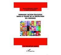 Repenser l'action éducative dans le champ de la protection de l'enfance - Martine Beauvais Azzaro - L'harmattan - broché - Essai