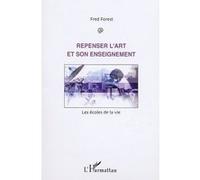 Repenser L'art Et Son Enseignement - Les Écoles De La Vie