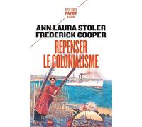 Ann Laura Stoler, Frédérick Cooper – Repenser le colonialisme – Traduit par Christian Jeanmougin