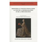 REPENSER LE CONSTITUTIONNALISME À L'ÂGE DE LA MONDIALISATION ET DE LA PRIVATISAT