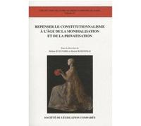 Repenser le constitutionnalisme à l'âge de la mondialisation et de la privatisat Michel Rosenfeld (Directeur éditorial), Hélène Ruiz Fabri (Directeur éditorial), RUIZ-FABRI H. ROSENFELD M. (Auteur)