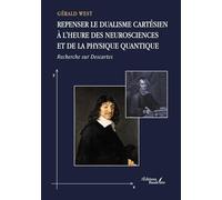 Repenser le dualisme cartésien à l'heure des neurosciences et de la physique quantique