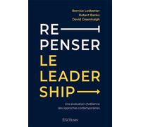 Repenser le leadership Une évaluation chrétienne des approches contemporaines - Bernice M. Ledbetter - Excelsis - broché - Essai
