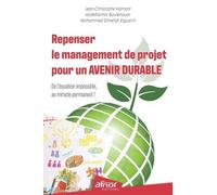 Repenser le management de projet pour un avenir durable: De l'équation impossible au miracle permanent !