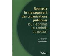 Repenser Le Management Des Organisations Publiques - Une Approche Par Le Contrôle De Gestion