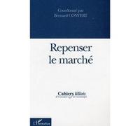 Cahiers Lillois D'économie Et De Sociologie N° 41-42 - Repenser Le Marché