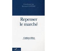 Cahiers Lillois D'économie Et De Sociologie N° 41-42 - Repenser Le Marché
