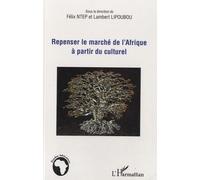 Repenser Le Marché De L'afrique À Partir Du Culturel