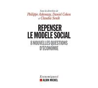 Repenser Le Modèle Social - 8 Nouvelles Questions D'économie