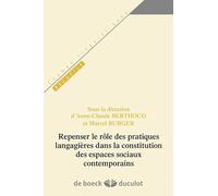Repenser le rôle des pratiques langagières dans la constitution des espaces sociaux contemporains