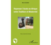 Miki Kasongo – Repenser l'école en Afrique entre Tradition et Modernité – Essai – Broché