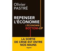 Repenser L'économie - L'économie Bottom-Up