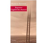 Repenser l'égalité des chances - Patrick Savidan - Grasset - broché - Etude