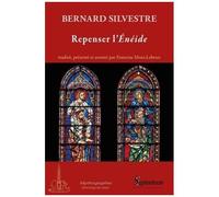 Repenser L'enéide - Commentaire Sur Les Six Premiers Livres De L'eneide De Virgile