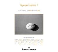 Repenser l'enfance ? - Alain Kerlan - Hermann - broché - Essai