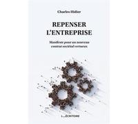 Repenser l'Entreprise Charles Hidier (Auteur)