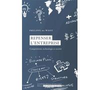 Repenser L'entreprise - Compétitivité, Technologie Et Société