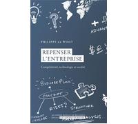Repenser l'entreprise Compétitivité, technologie et société - Philippe De Woot - Academie Royale Sciences Lettres - Poche - Etude