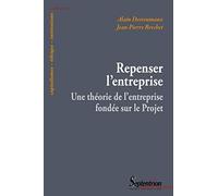 Repenser l'entreprise: Une théorie de l'entreprise fondée sur le Projet